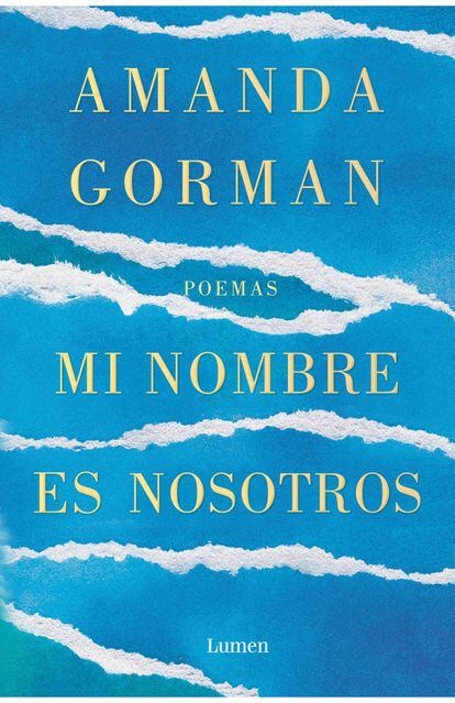 portada libro 'Mi nombre es nosotros', AMANDA GORMAN. EDITORIAL LUMEN