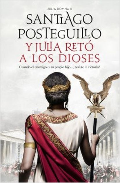 'Y Julia retó a los dioses', de Santiago Posteguillo.