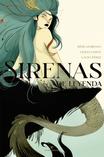 Los misterios de las sirenas quedan al descubierto en Sirenas de leyenda, un precioso libro ilustrado editado por Errata Naturae que repasa las historias de Mami Wata o Lorelei.