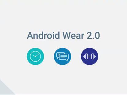 Android Wear 2.0, todas las novedades que llegarán a los wearables de Google