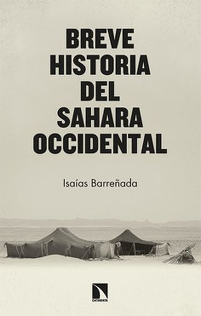 portada libro 'Breve historia del Sáhara Occidental', ISAÍAS BARREÑADA. EDITORIAL CATARATA