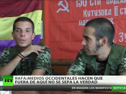 Dos combatientes espa&ntilde;oles incorporados a las milicias prorrusas de Ucrania, entrevistados en RT en Espa&ntilde;ol.