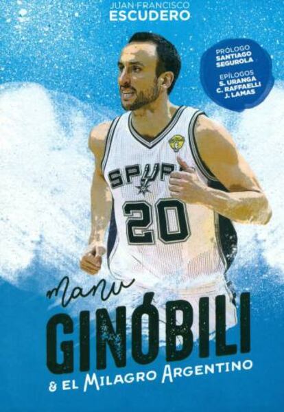 Portada del libro 'Manu Ginóbili y el milagro argentino'.