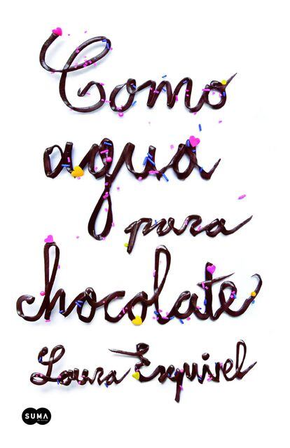 Cover of Like water for chocolate, by Laura Esquivel (Editorial Suma).