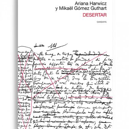 portada 'Desertar', ARIANA HARWICZ y MIKAËL GÓMEZ GUTHART. EDITORIAL CANDAYA