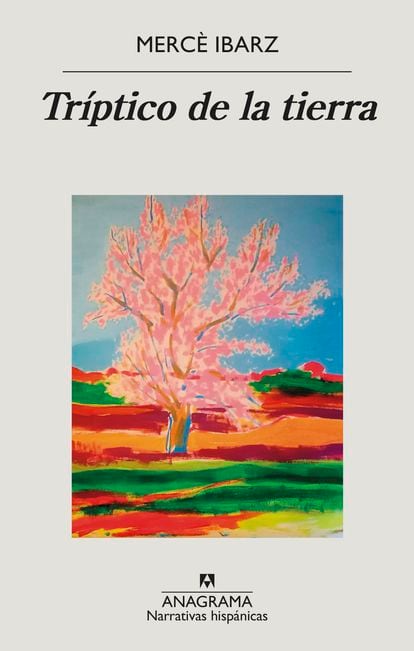 book cover 'Triptych of the earth', MERCÈ IBARZ.  EDITORIAL ANAGRAM