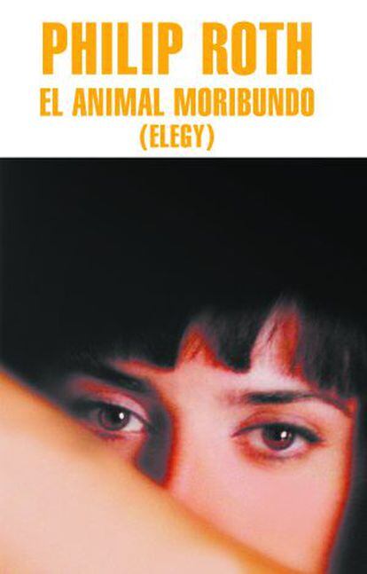 La portada de 'El animal moribundo', de Philip Roth.