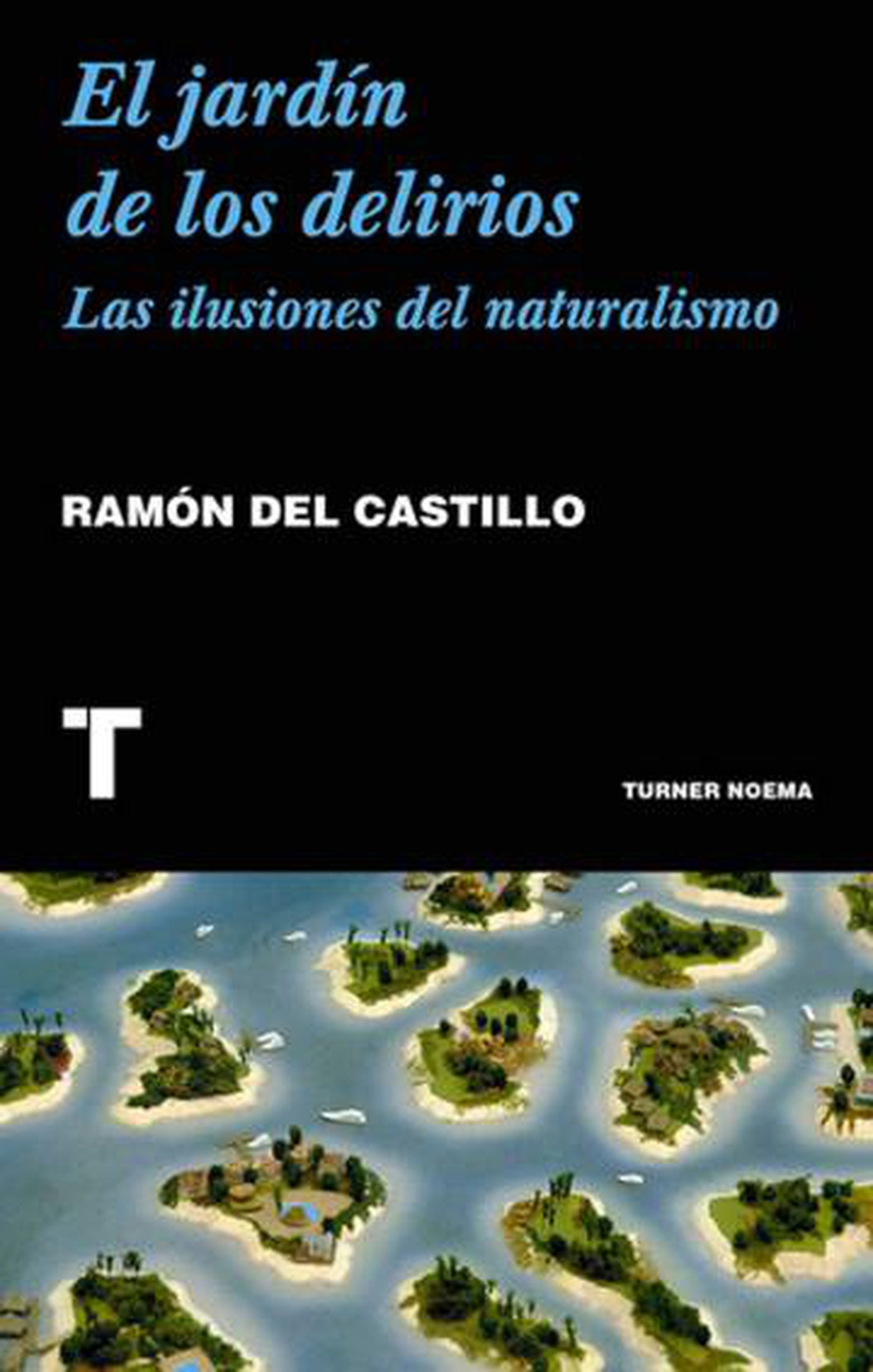 El Jardin De Los Delirios Naturaleza Imperfecta Babelia El Pais