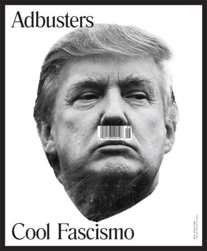 La revista 'Adbusters' comparó a Donald Trump con la figura del dictador Adolf Hitler en una de sus portadas, en la que se tituló: "El fascismo de moda". El código de barras se le colocó sobre el labio a modo de bigote.