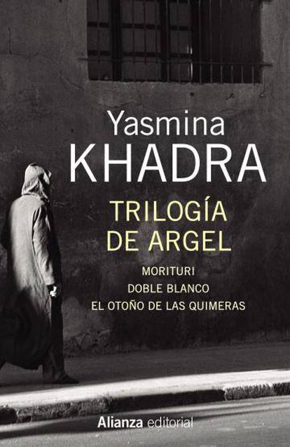 'Trilogía de Argel', de Yasmina Khadra.