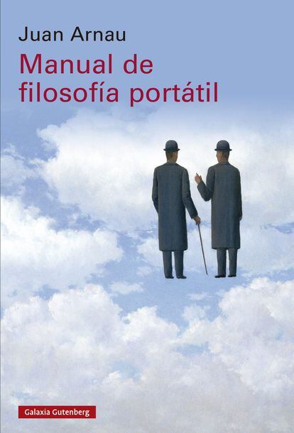 portada libro 'Manual de filosofía portátil', JUAN ARNAU. EDITORIAL GALAXIA GUTENBERG