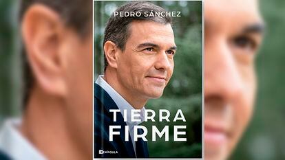 Pedro Sánchez publica en diciembre su segundo libro, titulado ‘Tierra Firme’