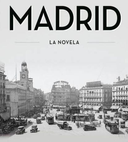 Portada del libro &#039;Madrid, la novela&#039;, de Antonio G&oacute;mez Rufo.