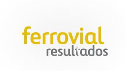 Ferrovial vuelve a beneficios pese al bache en los márgenes del área de construcción