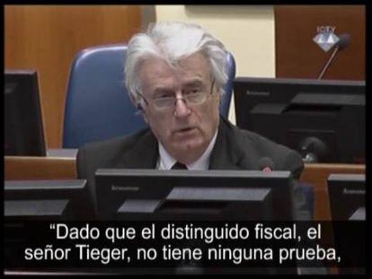Radovan Karadzic acusa al fiscal de no tener pruebas contra él en las conclusiones del juicio.