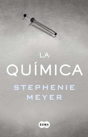Cubierta del libro 'La química', de la escritora Stephenie Meyer.