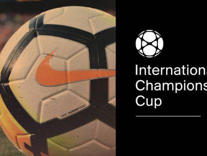 International Champions Cup 2019: calendario y dónde ver los partidos