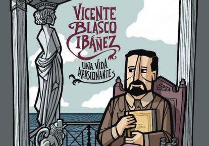 Portada del cómic sobre la vida de Blasco Ibáñez.