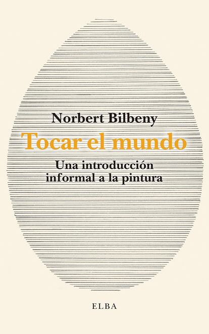 Cover of 'Touch the World', by Norbert Bilbeny.