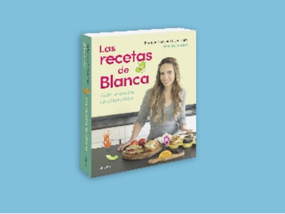"Las recetas de Blanca": ¿Eres fan de la vida saludable y te gustaría aprender más sobre nutrición? Este es tu libro.