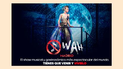 'WAH'. El show más vibrante, rotundo e innovador de los últimos tiempos en Madrid