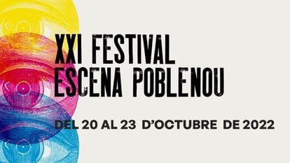 Cartel del Festival de Creació Contemporània Escena Poblenou de Barcelona, que ccelebrará su 21 edición del 20 al 23 de octubre en 11 espacios del Poblenou barcelonés.