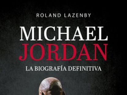 Portada del libro Michael Jordan, la biografía definitiva.