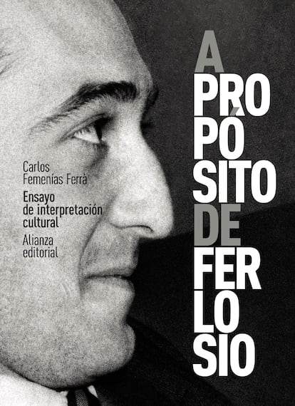 Portada del libro 'A propósito de Ferlosio', de Carlos Femenías