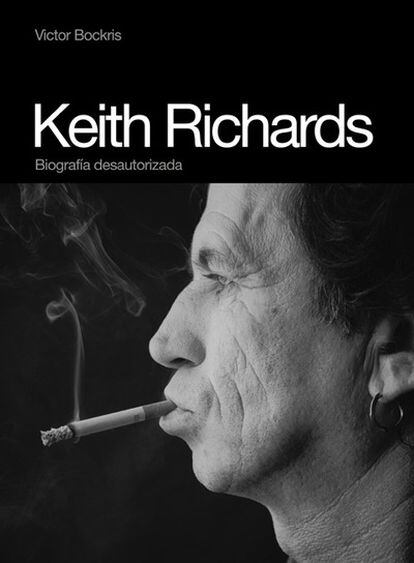 <b>Keith Richards. Biografía desautorizada, </b>de Victor Bockris. Global Rhythm Press.