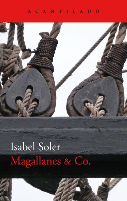 portada libro 'Magallanes & Co.', ISABEL SOLER. EDITORIAL ACANTILADO