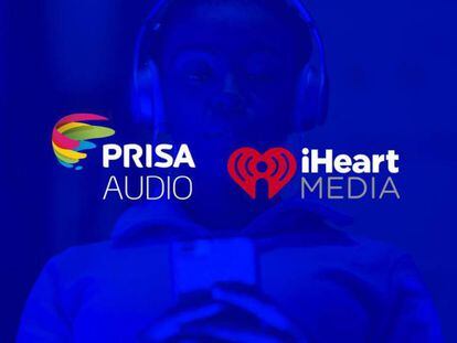 PRISA Media irrumpe en el mercado de los medios de EE UU de la mano del líder en audio, iHeartMedia