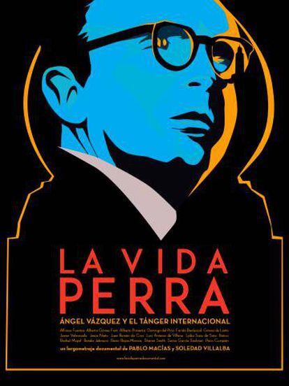 Cartel del documental `La vida perra'.