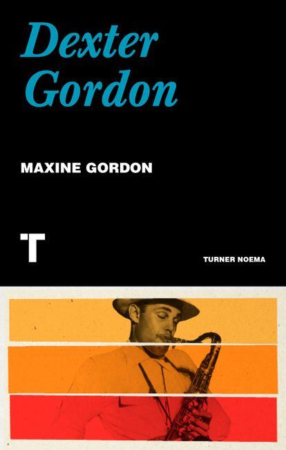 portada libro 'Dexter Gordon', MAXINE GORDON. EDITORIAL TURNER