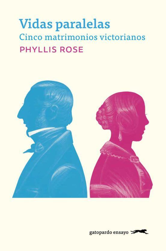 Portada de 'Vidas paralelas', de Phyllis Rose, editorial Gatopardo.