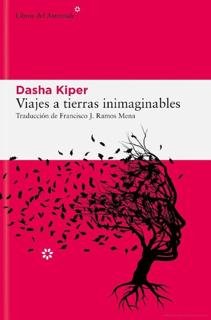 La portada del libro 'Viajes a tierras inimaginables' de Dasha Kiper.