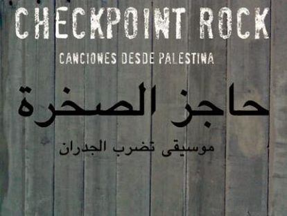 Cartel de Checkpoint rock, canciones desde Palestina