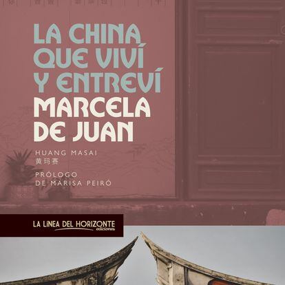 Portada de 'La China que viví y entreví", de Marcela de Juan