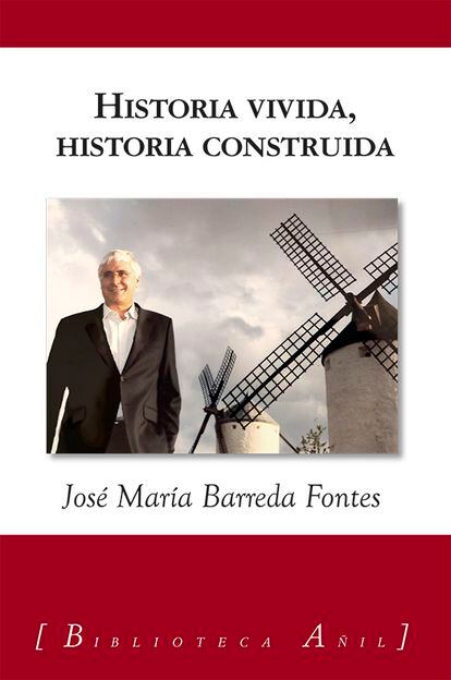 portada libro 'Historia vivida, historia construida', JOSÉ MARÍA BARREDA FONTES. EDITORIAL ALMUD