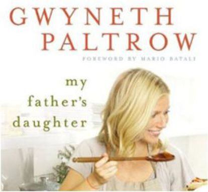 'La niña de papá', el libro de recetas de cocina de Gwyneth Paltrow.