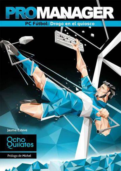 Portada del libro 'Promanager. PC Fútbol: Droga en el quiosco'