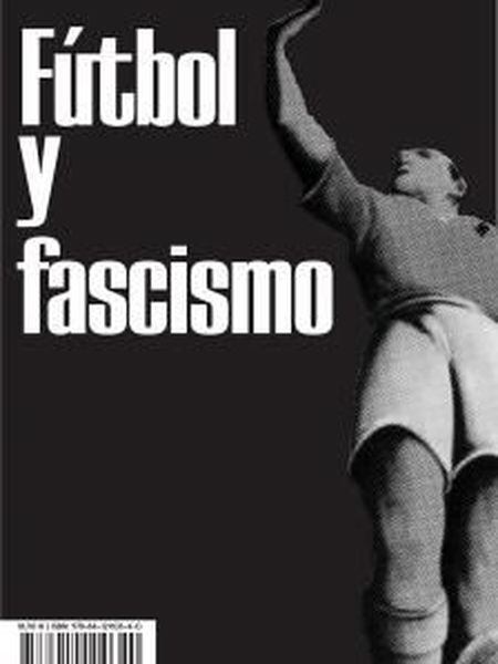 Portada del libro 'Fútbol y fascismo', de Cristóbal Villalobos Salas.