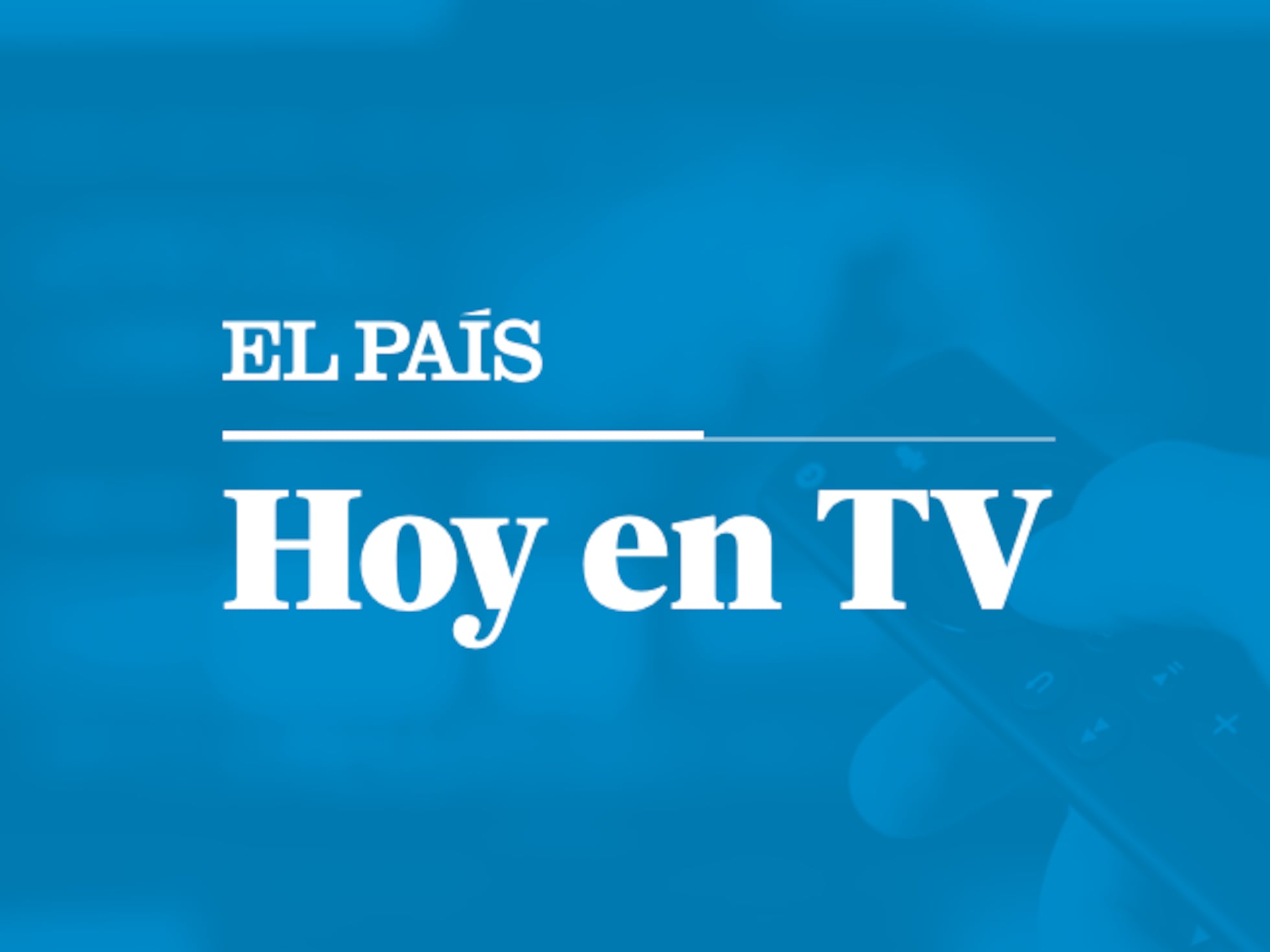 Qué ver en TV? Martes 20 diciembre de 2022 | | EL PAÍS