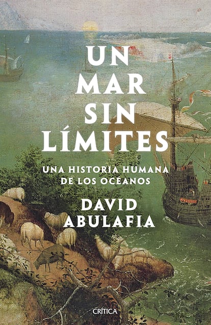 portada 'Un mar sin límites. Una historia humana de los océanos' DAVID ABULAFIA. EDITORIAL CRÍTICA