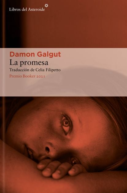Portada del libro 'La promesa', de Damon Galgut. EDITORIAL LIBROS DEL ASTEROIDE