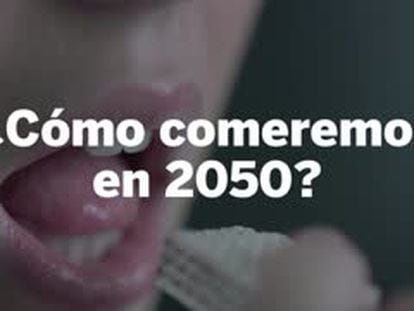 ¿Cómo comeremos en 2050?