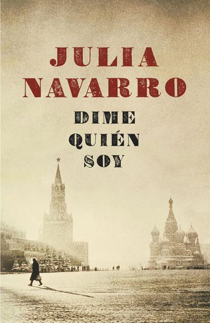 Portada de 'Dime quién soy', de Julia Navarro