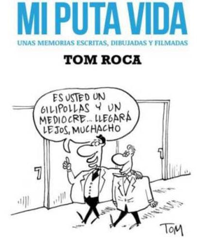 Portada de les memòries de l'humorista gràfic Antoni Roca, TOM.