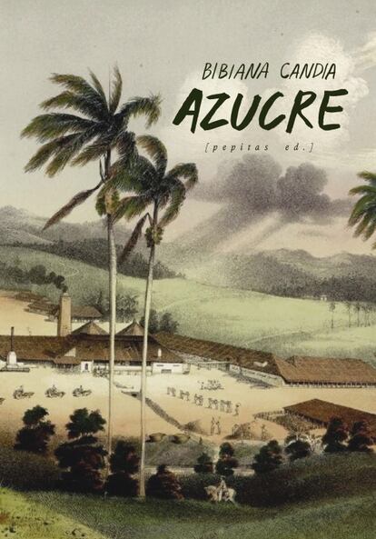 Portada de 'Azucre', de Bibiana Candia. EDITORIAL PEPITAS DE CALABAZA