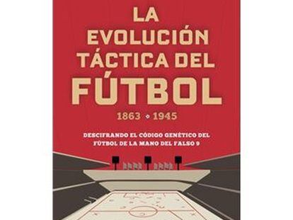 Portada del libro La evolución táctica del fútbol, de Martí Perarnau