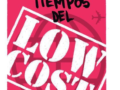 Viajar en los tiempos del ‘Low Cost’